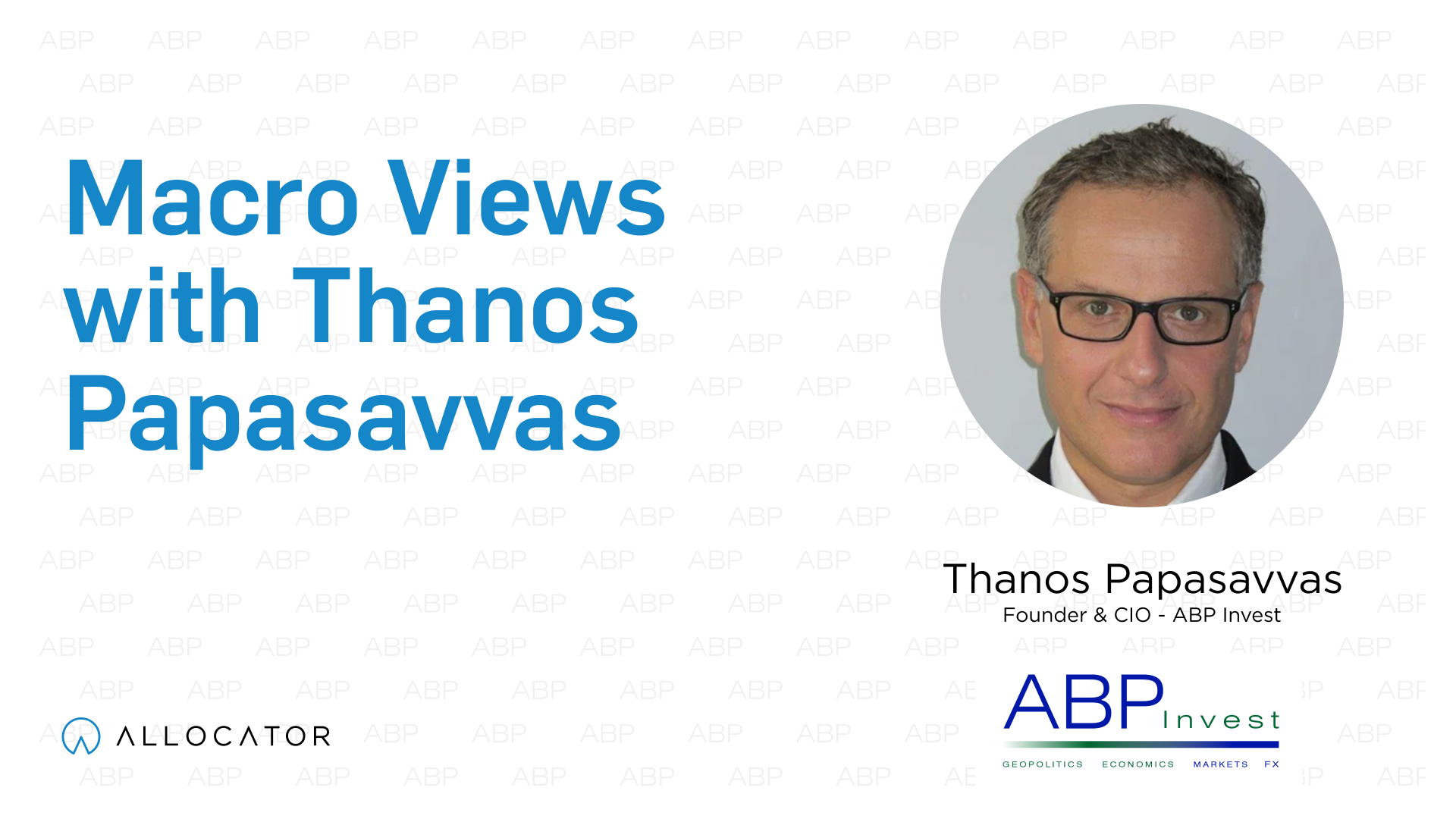 Macro Views with Thanos Papasavvas, CFA